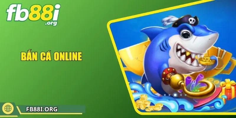 Bắn cá online
