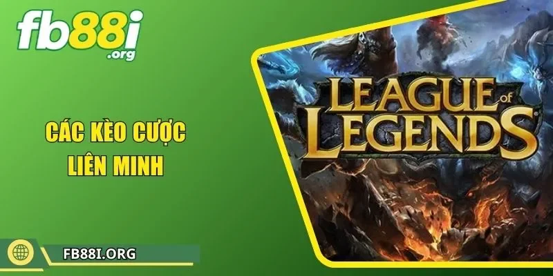 Các Kèo Cược Liên Minh